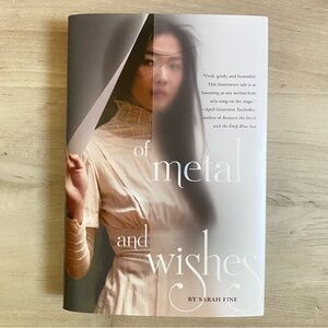🔷 {3/$20} Of Metal and Wishes” by Sarah Fine - Hardcover